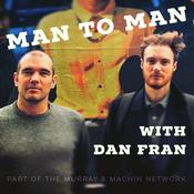 Podcast Man to Man with Dan Fran