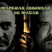 Podcast Maneras Absurdas de Matar