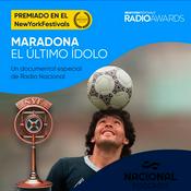 Podcast Maradona, el último ídolo