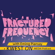 Podcast Fractured Frequency with Eming Piansay