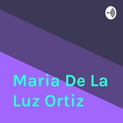 Podcast Maria De La Luz Ortiz