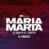 Podcast MARÍA MARTA: EL CRIMEN DEL COUNTRY