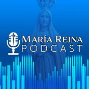 Podcast María Reina Podcast