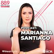 Podcast Marianna Santiago en 88.9 Noticias