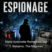 Podcast Marie Antoinette Romances, Vol 1: Balsamo, The Magician