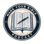 Podcast Mark Your Bible