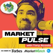 Podcast Market Pulse with Tony Acosta