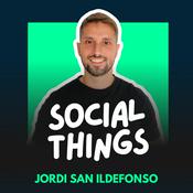 Podcast Social Things ⚡️ Pódcast de Marketing y Redes Sociales