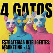 Podcast 4 GATOS - MARKETING + IA
