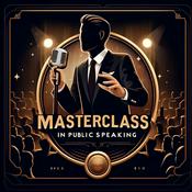 Podcast Masterclass in Public Speaking