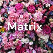 Podcast Matrix
