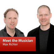 Podcast Max Richter: Meet the Musician