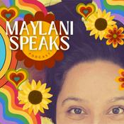 Podcast Maylani Speaks