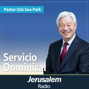 Podcast Jerusalem Radio - Pastor Ock Soo Park - Servicio Dominical en la Iglesia Central Buenas Nuevas de GangNam en Corea del Sur.