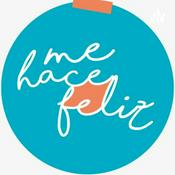 Podcast Me Hace Feliz - Publicidad Con Sentido