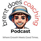 Podcast brent does coaching
