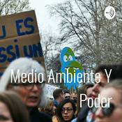 Podcast Medio Ambiente Y Poder