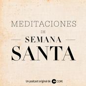 Podcast Meditaciones de Semana Santa