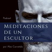 Podcast Meditaciones de un Escultor