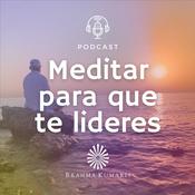 Podcast Meditar para que te Lideres