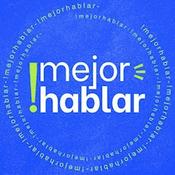 Podcast Mejor hablar - Podcast