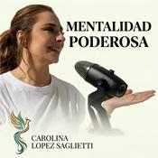 Podcast Mentalidad Poderosa