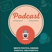 Podcast Mente positiva, energía positiva, vida positiva