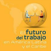 Podcast Mercados laborales el futuro del trabajo