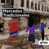 Podcast Mercados Tradicionales