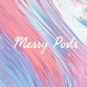 Podcast Messy Pods