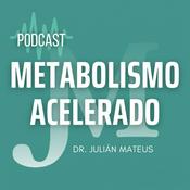 Podcast METABOLISMO ACELERADO