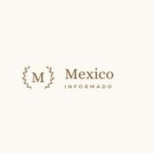 Podcast México Informado.