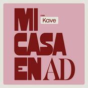 Podcast Mi casa en AD con Kave
