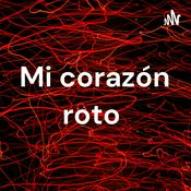 Podcast Mi corazón roto