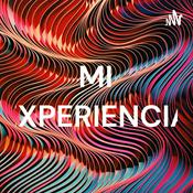 Podcast MI EXPERIENCIA