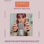 Podcast Mi mundo interior @mimundointerior.Podcast