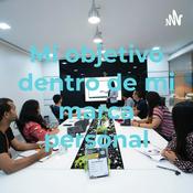 Podcast Mi objetivo dentro de mi marca personal