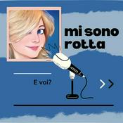 Podcast Mi sono rotta