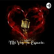 Podcast Mi voz, tu espacio.