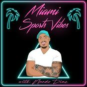 Podcast Miami Sports Vibes with Nando Diaz - A Miami Heat, Miami Dolphins, & Miami Marlins Podcast