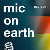 Podcast mic-on-earth Deutsch