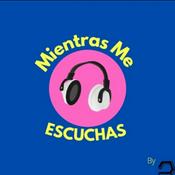 Podcast Mientras Me Escuchas