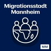 Podcast Migrationsstadt Mannheim