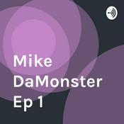 Podcast Mike DaMonster Ep 1