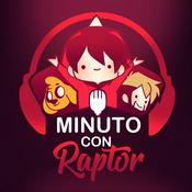 Podcast Minuto con Raptor