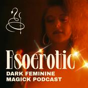 Podcast Esoerotic Dark Feminine Magick Podcast