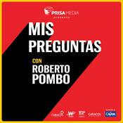 Podcast Mis Preguntas con Roberto Pombo