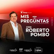 Podcast Mis Preguntas con Roberto Pombo