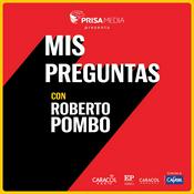 Podcast Mis Preguntas con Roberto Pombo