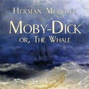 Podcast Moby Dick, or the Whale by Herman Melville (1819 - 1891)